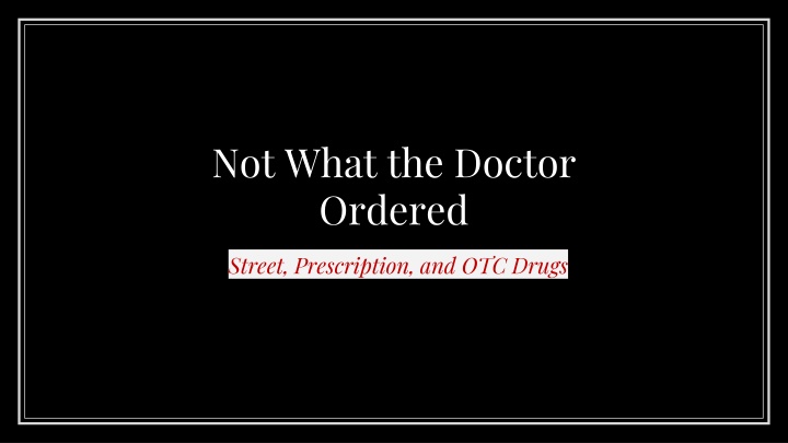 not what the doctor ordered