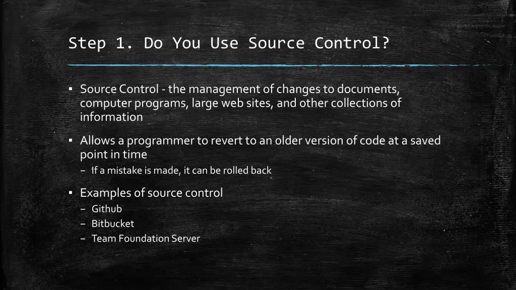 step 1 do you use source control