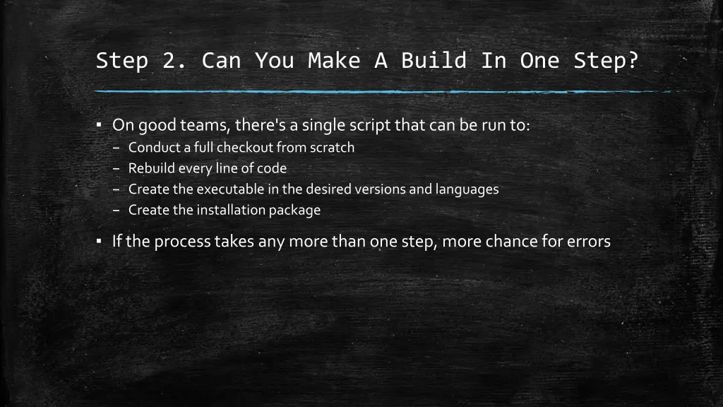 step 2 can you make a build in one step