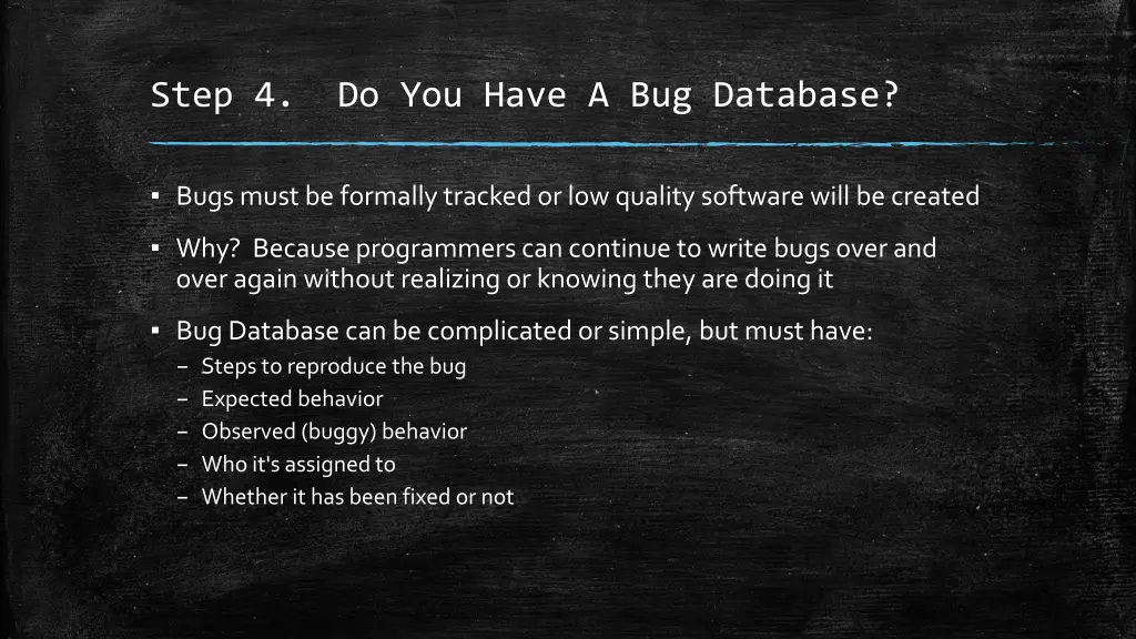 step 4 do you have a bug database