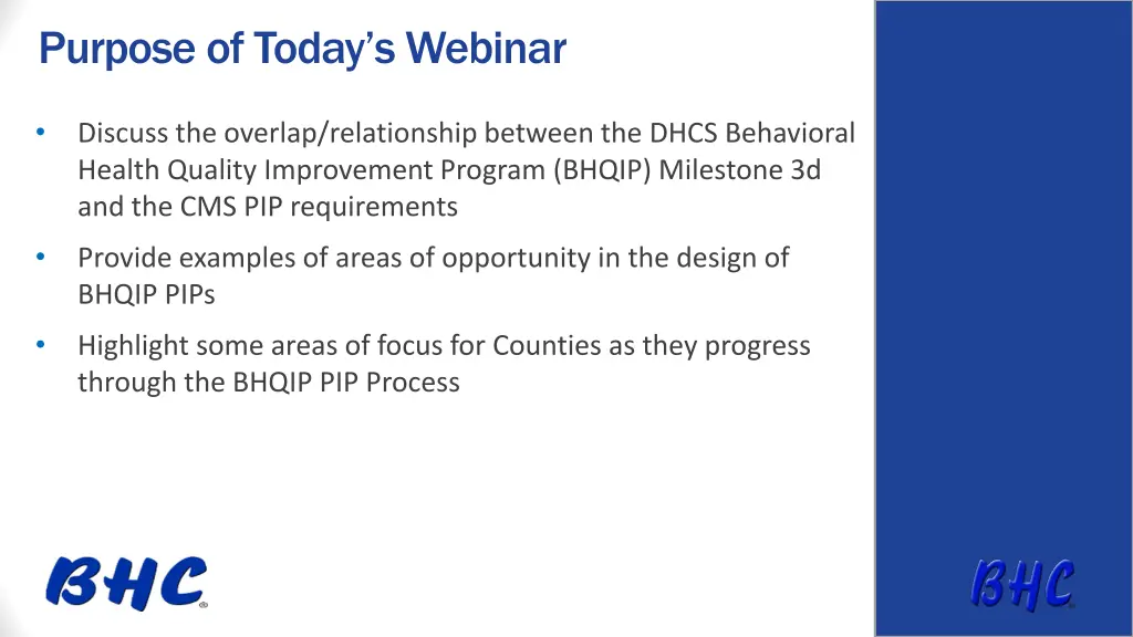 purpose of today s webinar