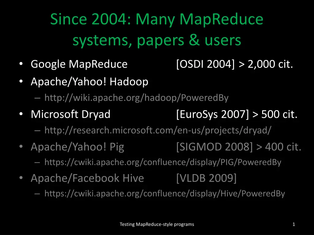 since 2004 many mapreduce systems papers users