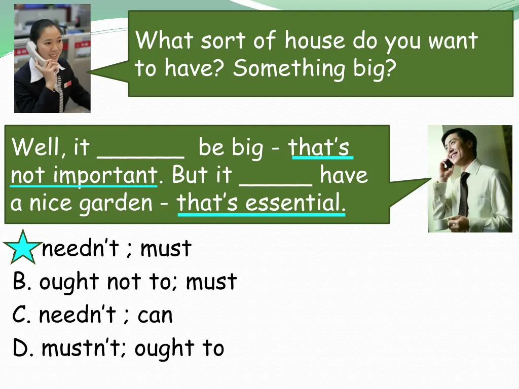 what sort of house do you want to have something