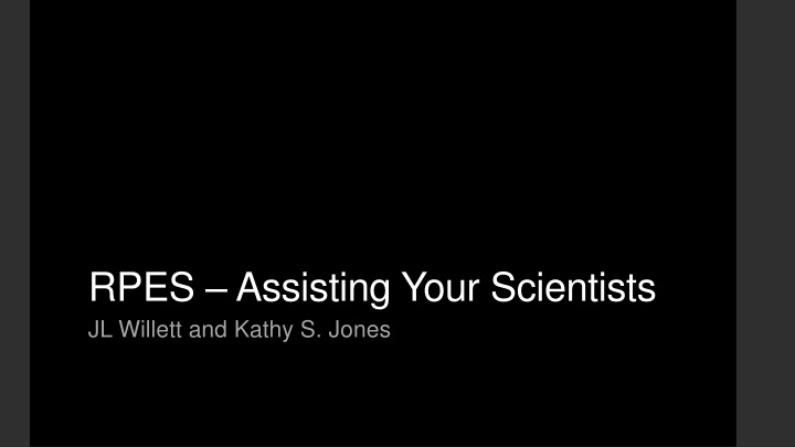 rpes assisting your scientists jl willett