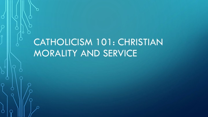 catholicism 101 christian morality and service