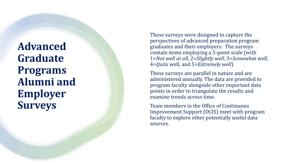 these surveys were designed to capture 1