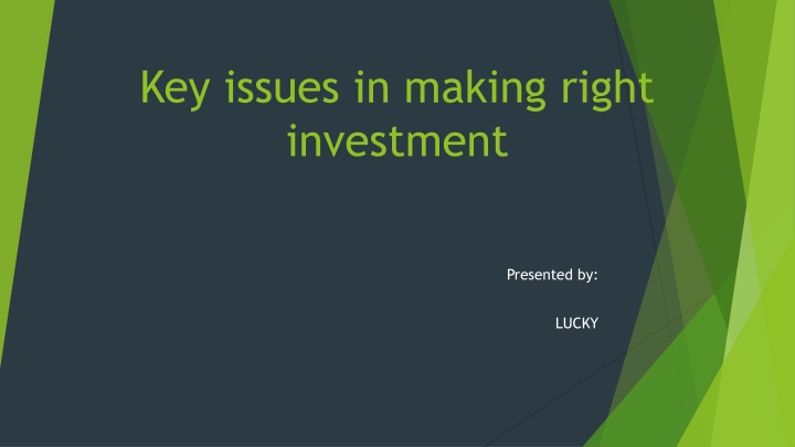 key issues in making right investment