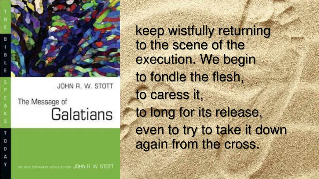 keep wistfully returning to the scene
