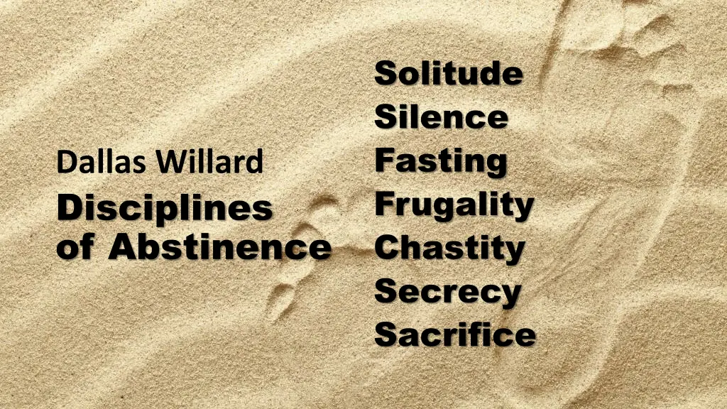 solitude silence fasting frugality chastity