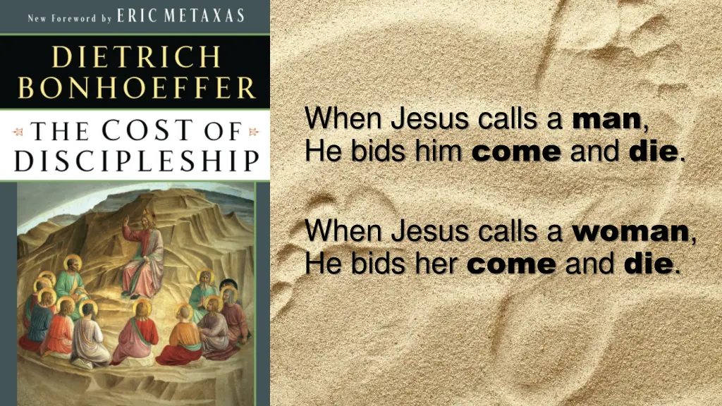 when jesus calls a man he bids him come and die