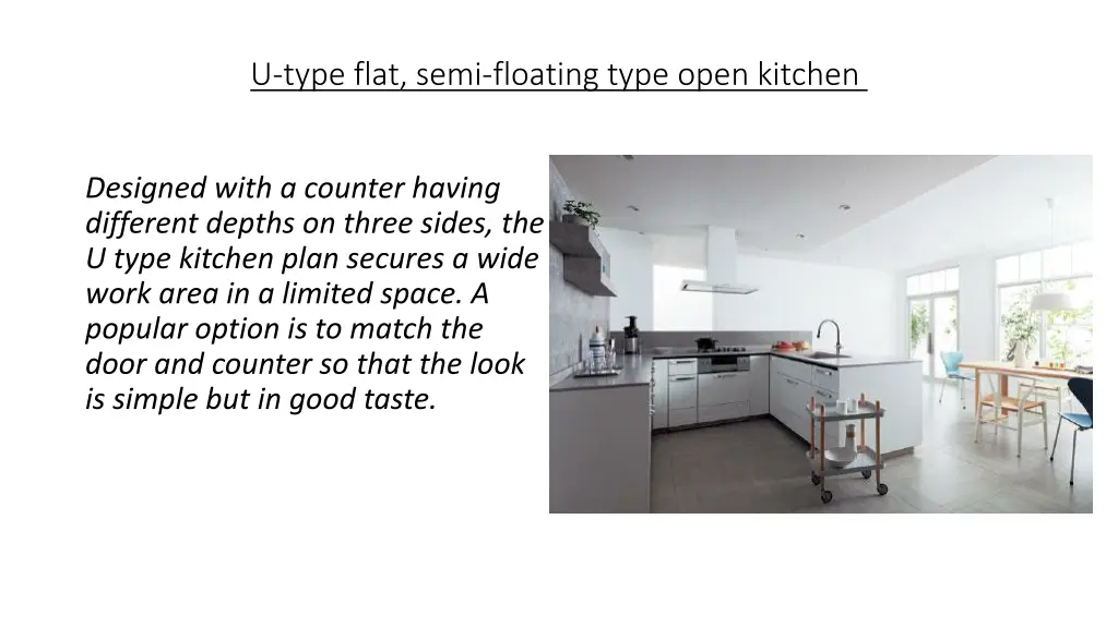 u type flat semi floating type open kitchen