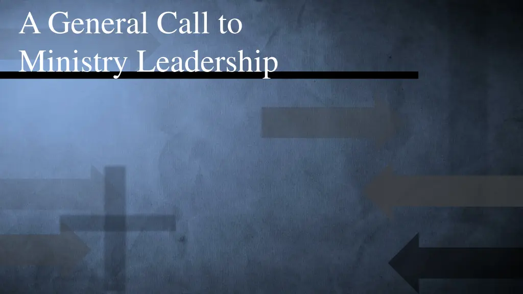 a general call to ministry leadership