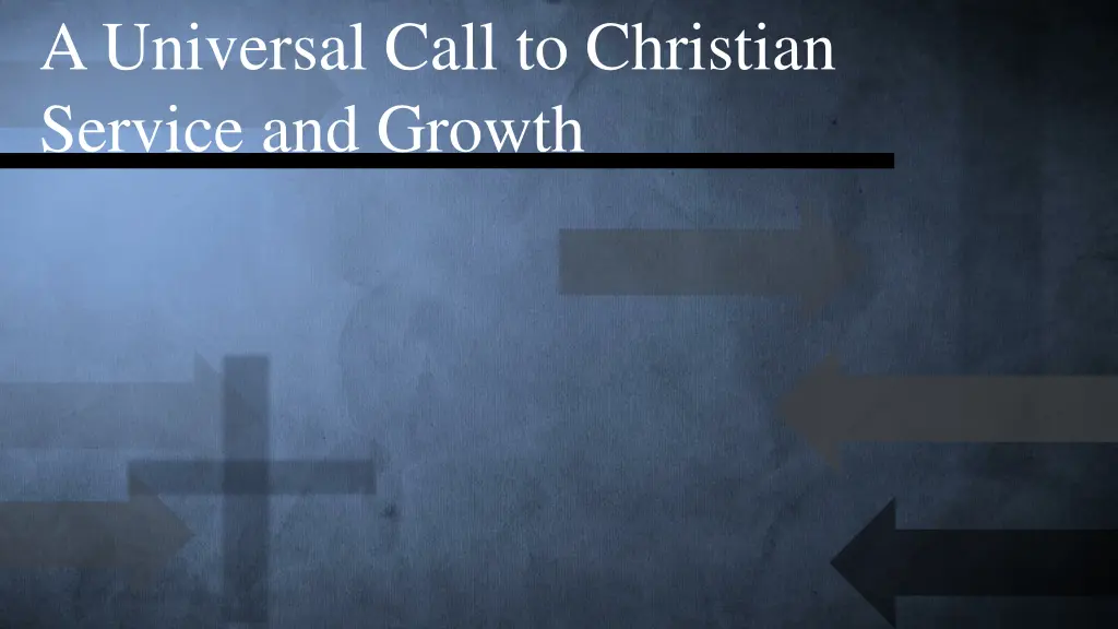 a universal call to christian service and growth