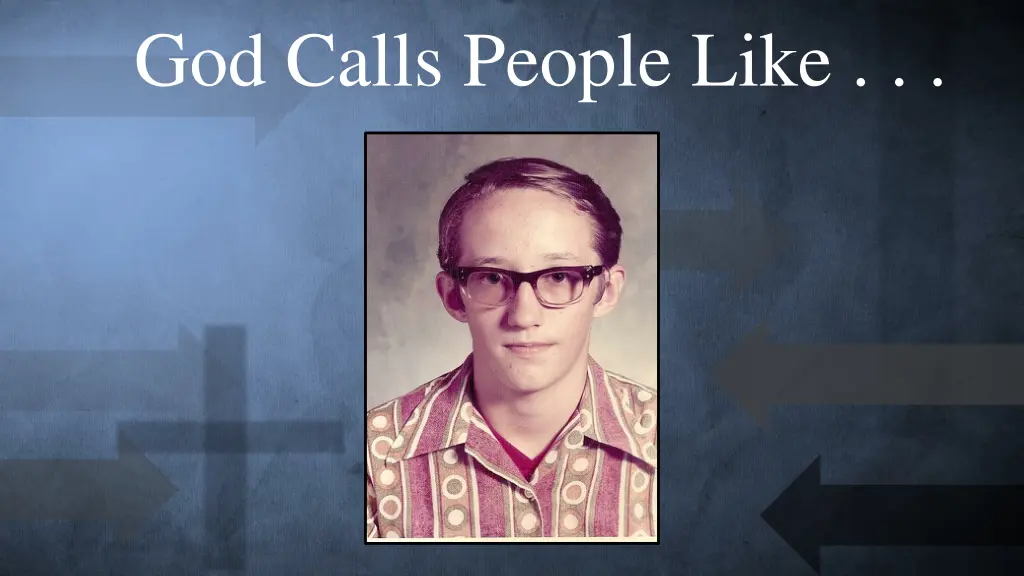 god calls people like 1