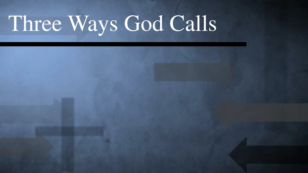 three ways god calls