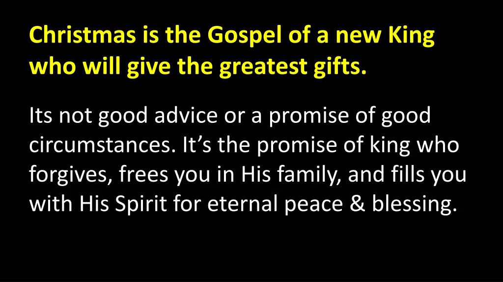 christmas is the gospel of a new king who will