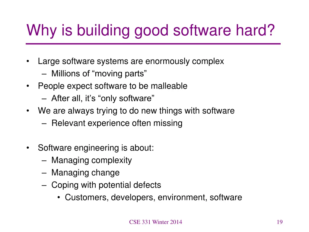 why is building good software hard