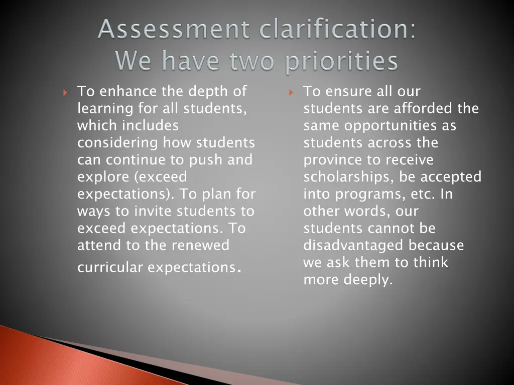 to enhance the depth of learning for all students