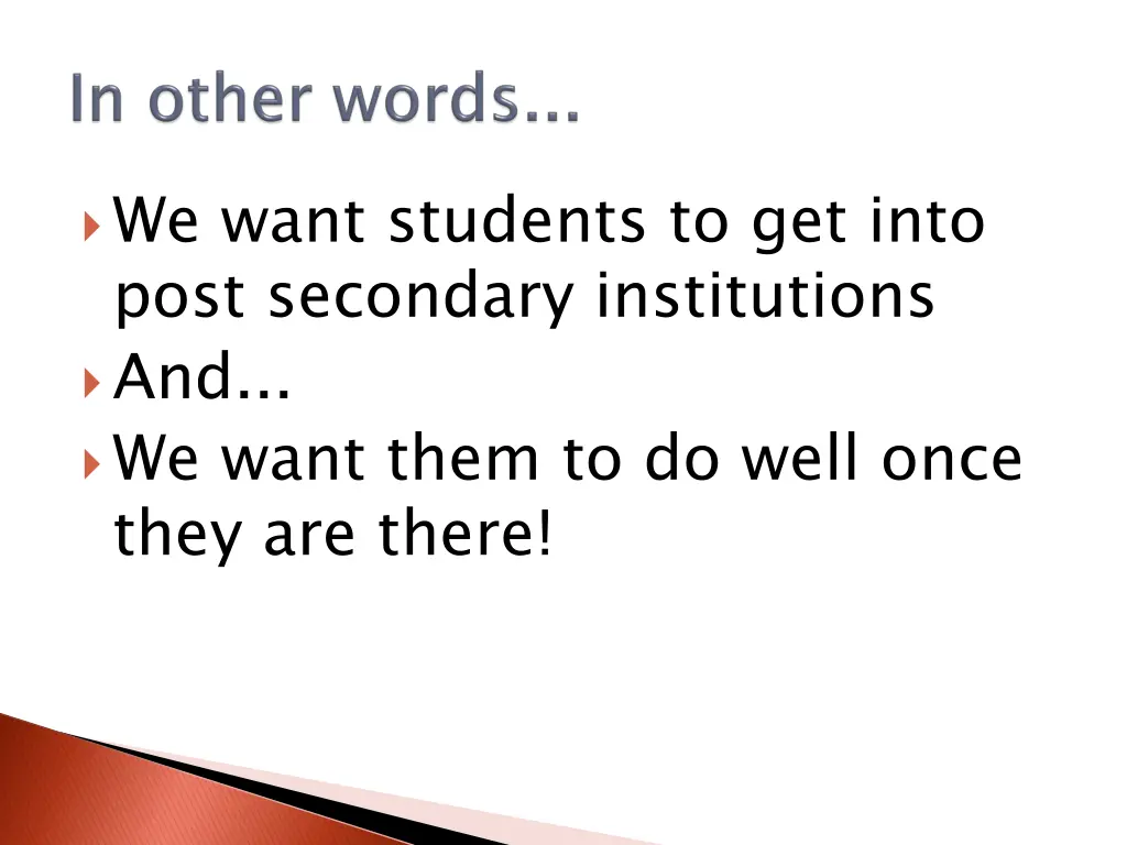 we want students to get into post secondary