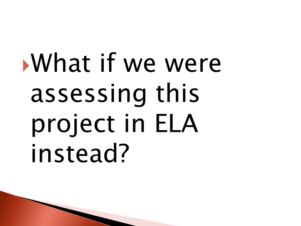 what if we were assessing this project