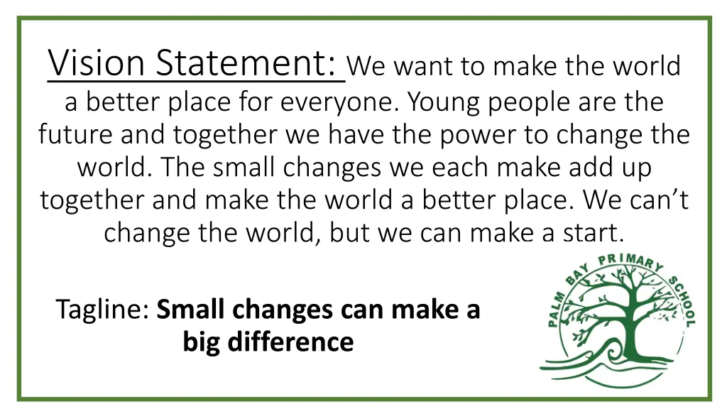 vision statement we want to make the world