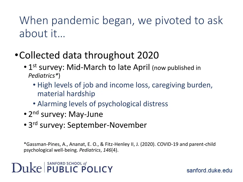 when pandemic began we pivoted to ask about it