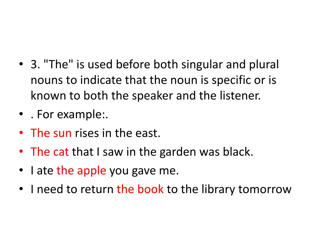3 the is used before both singular and plural