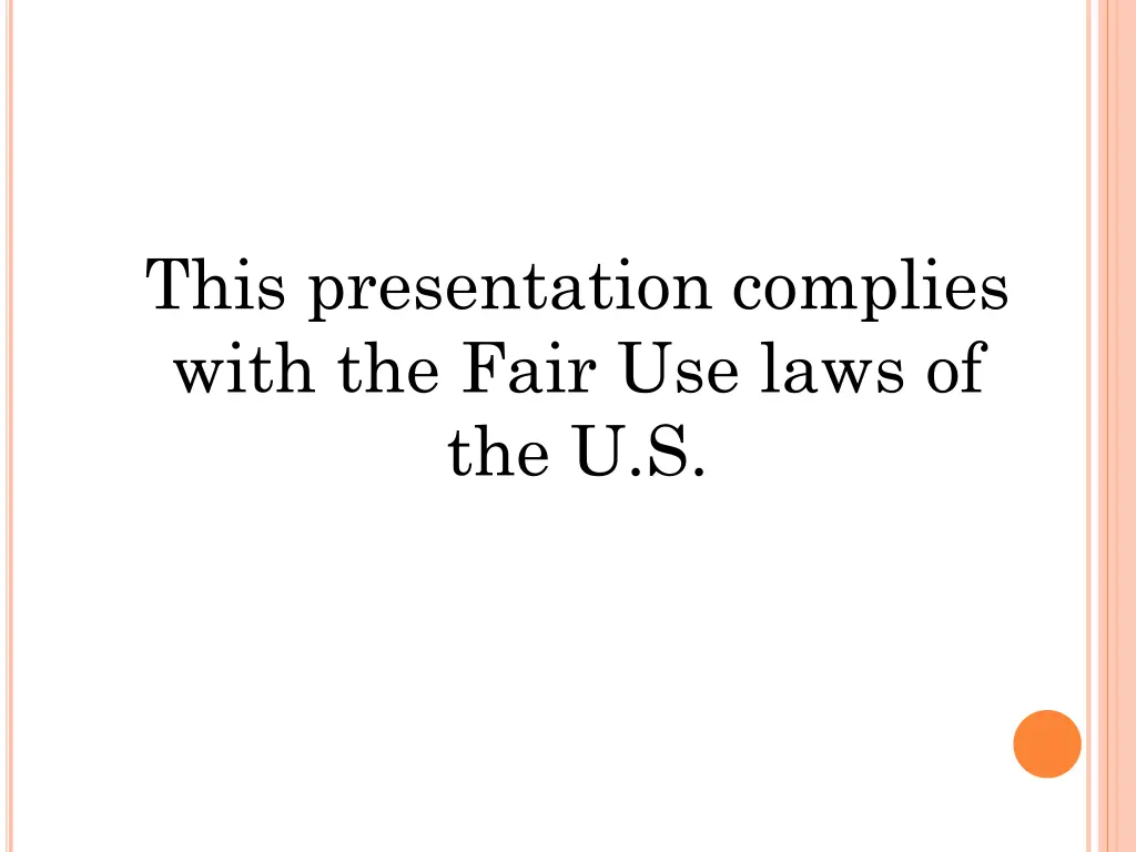 this presentation complies with the fair use laws