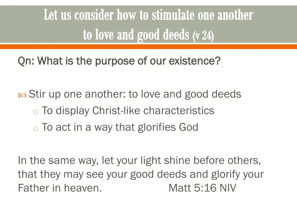 let us consider how to stimulate one another