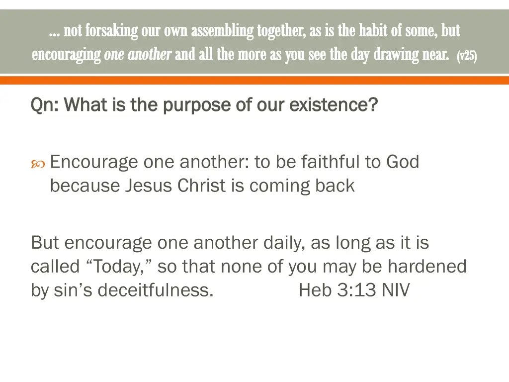 not forsaking our own assembling together