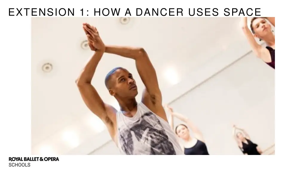 extension 1 how a dancer uses space