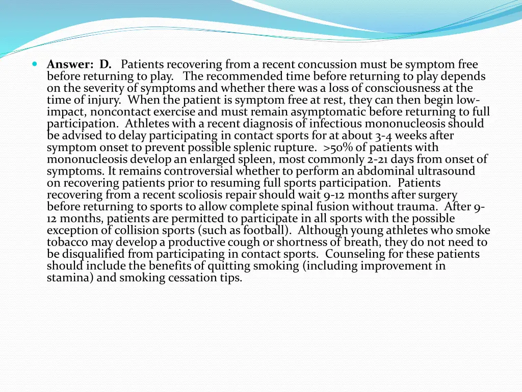 answer d patients recovering from a recent