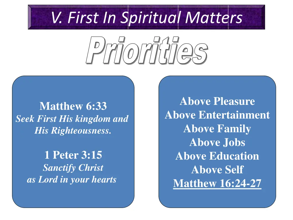 v first in spiritual matters