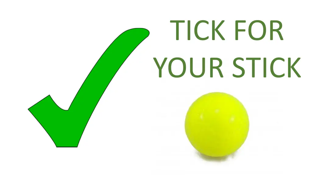 tick for your stick