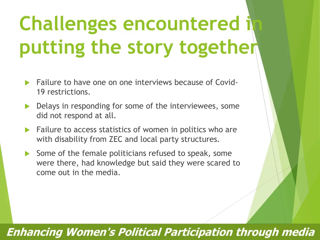challenges encountered in putting the story