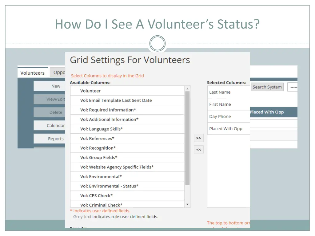 how do i see a volunteer s status