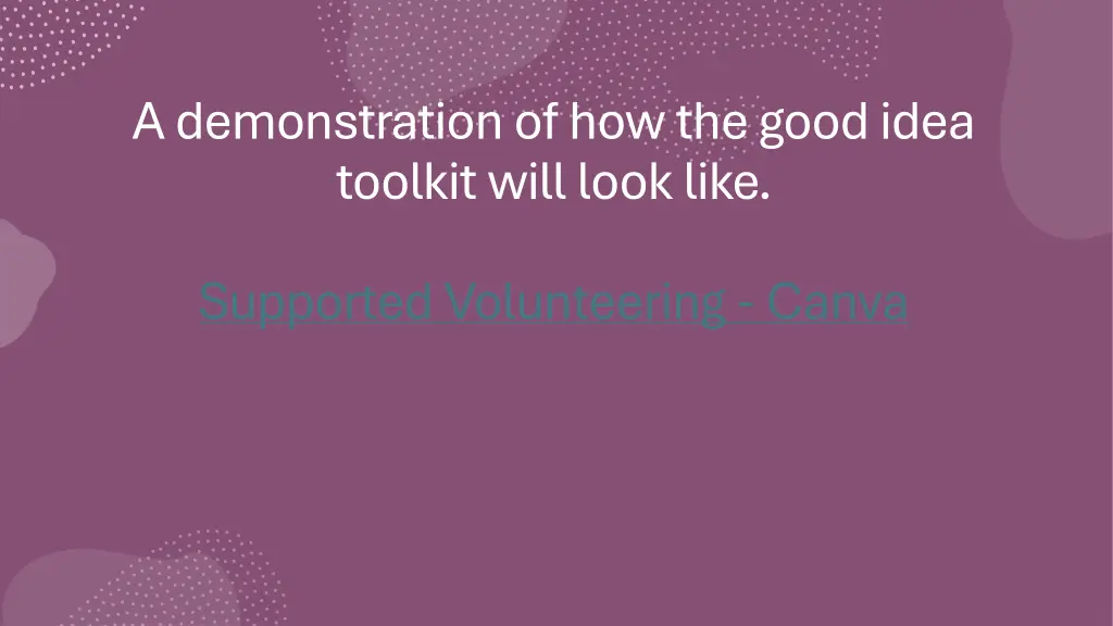 a demonstration of how the good idea toolkit will