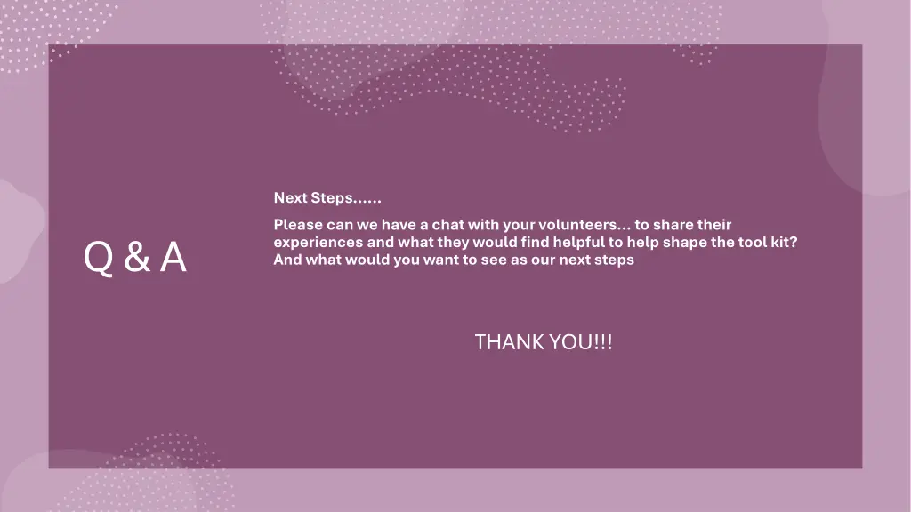 next steps please can we have a chat with your