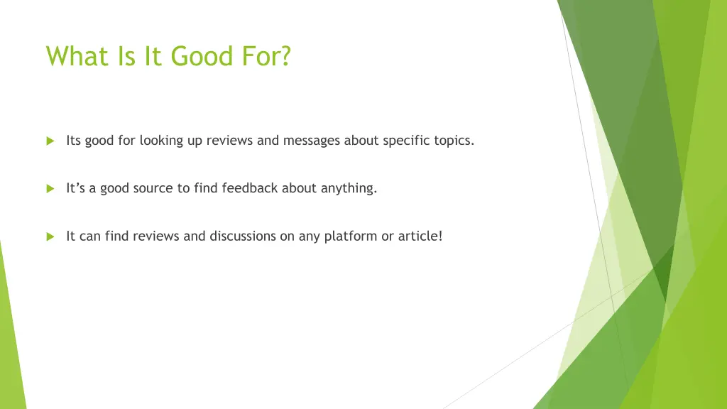 what is it good for