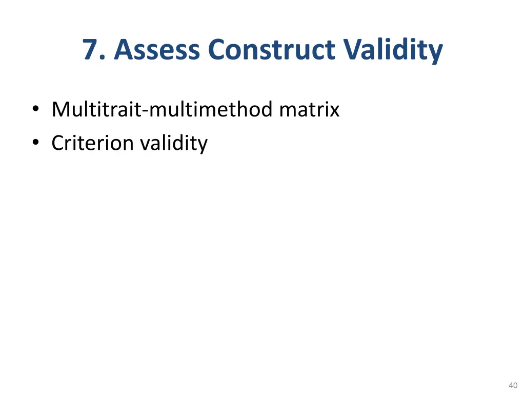 7 assess construct validity