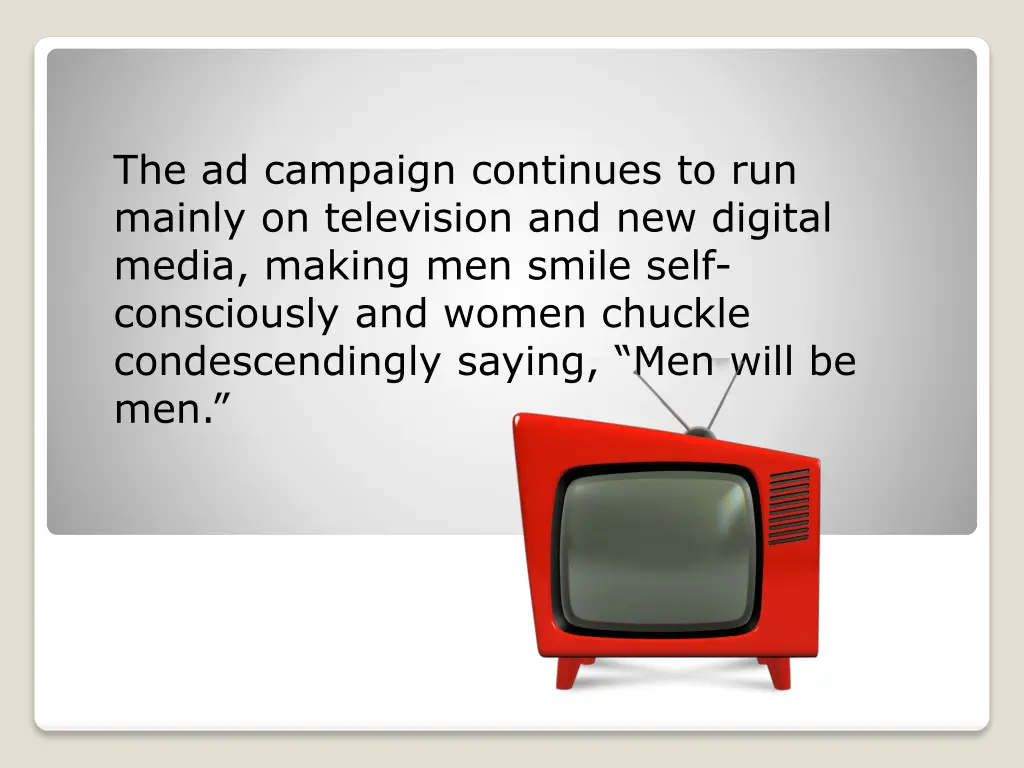 the ad campaign continues to run mainly