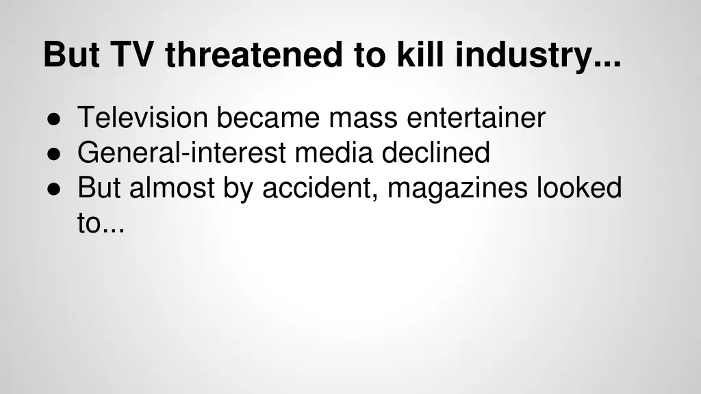 but tv threatened to kill industry