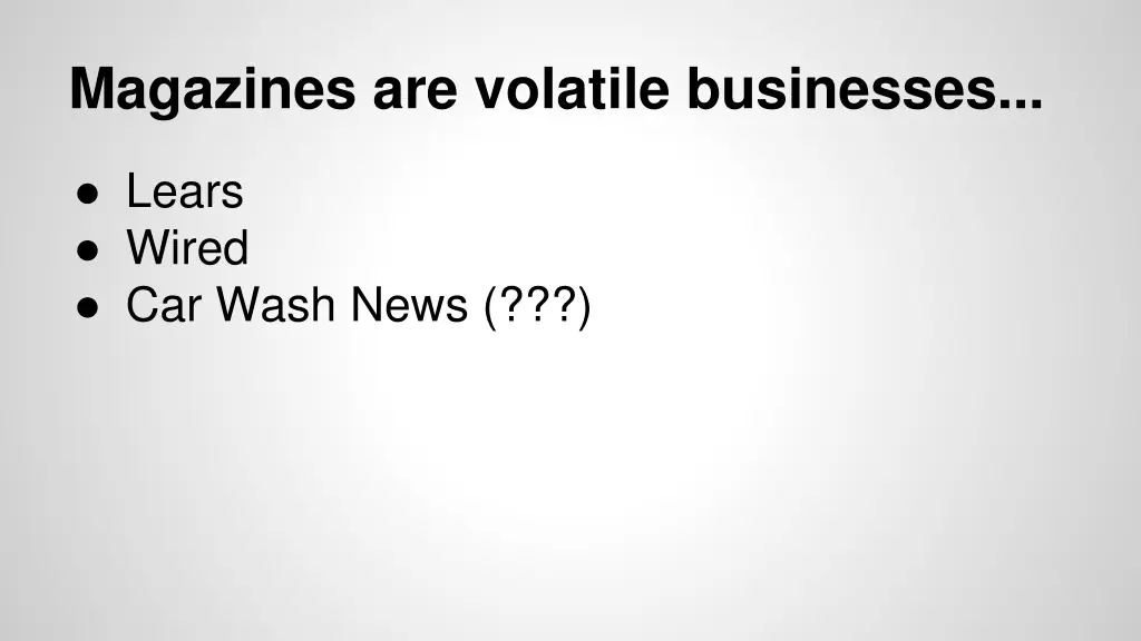 magazines are volatile businesses