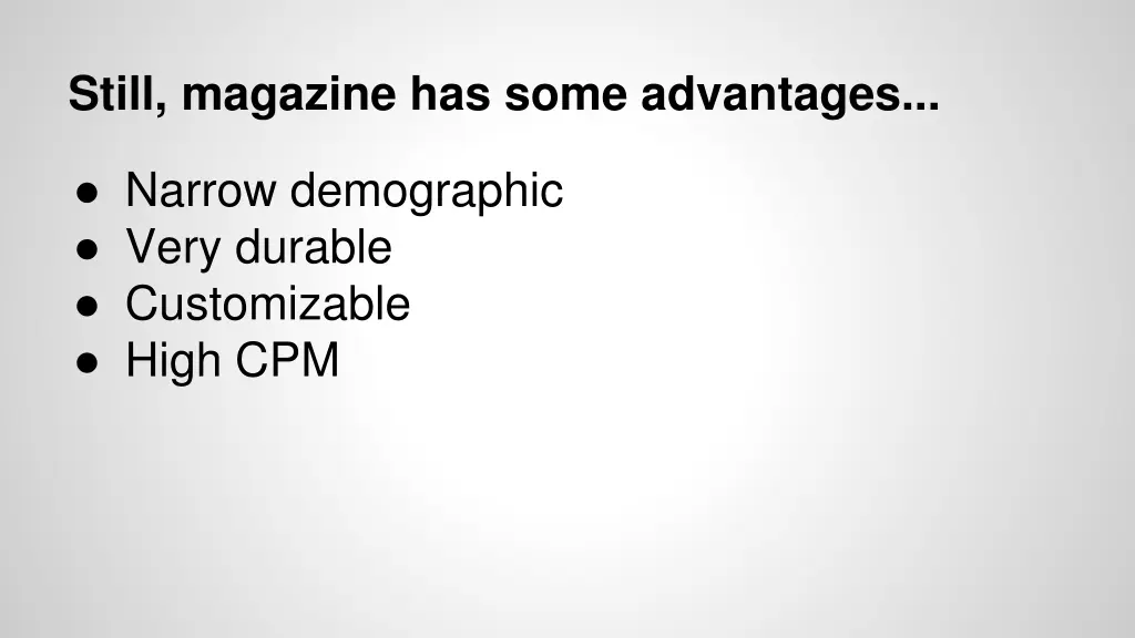 still magazine has some advantages