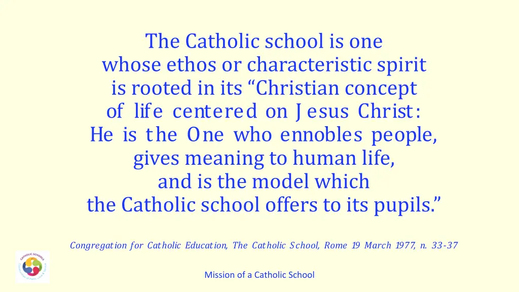 the catholic school is one whose ethos