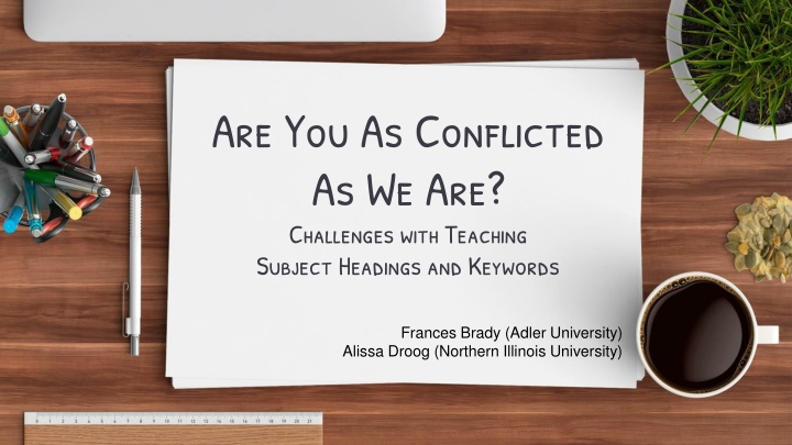 are you as conflicted as we are challenges with