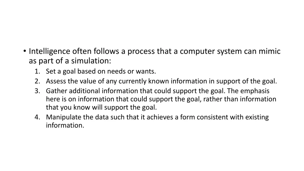 intelligence often follows a process that