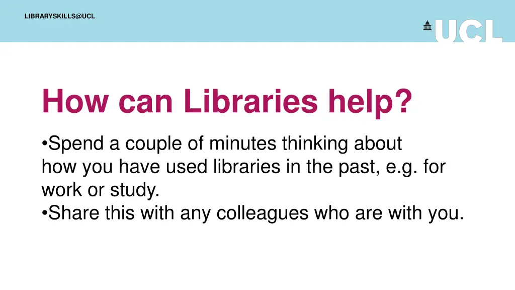 libraryskills@ucl 1