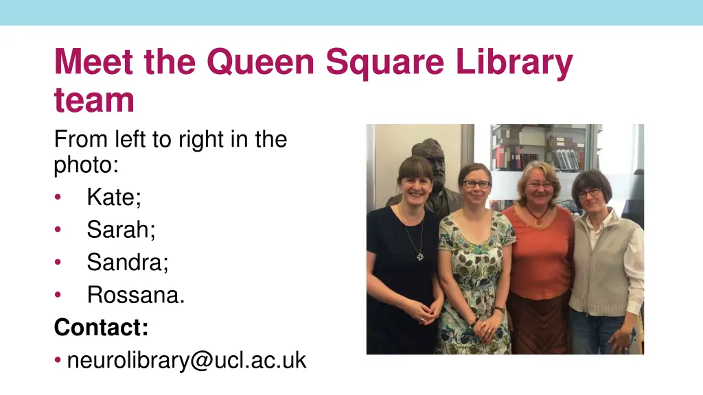 meet the queen square library team from left