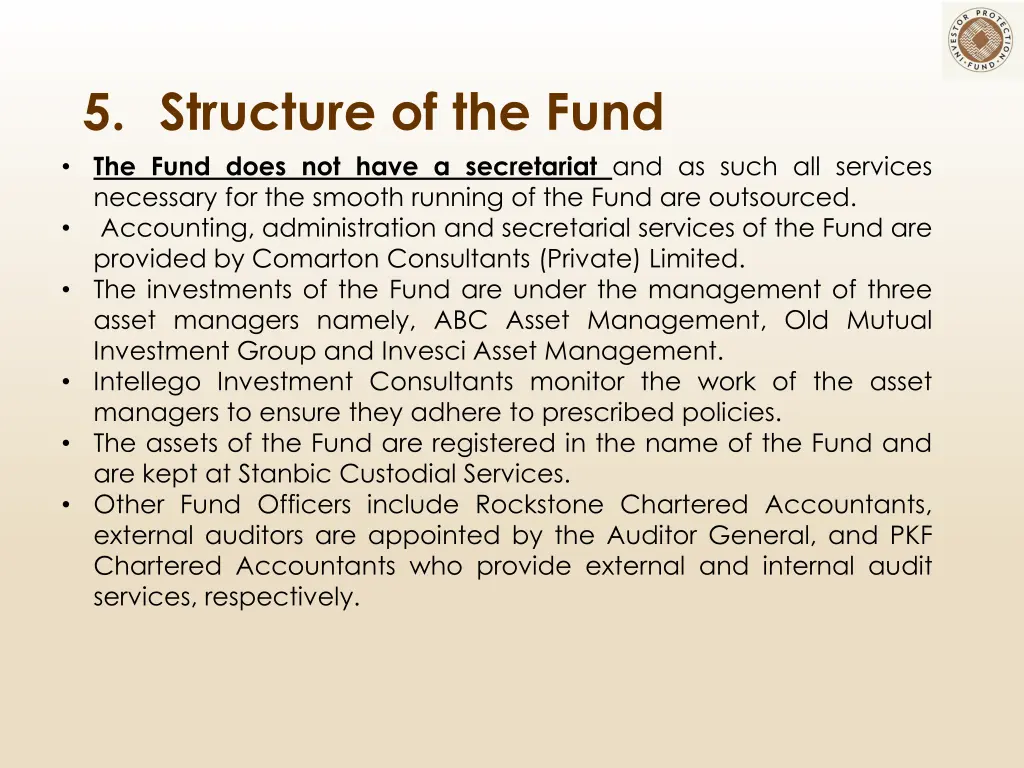 5 structure of the fund the fund does not have